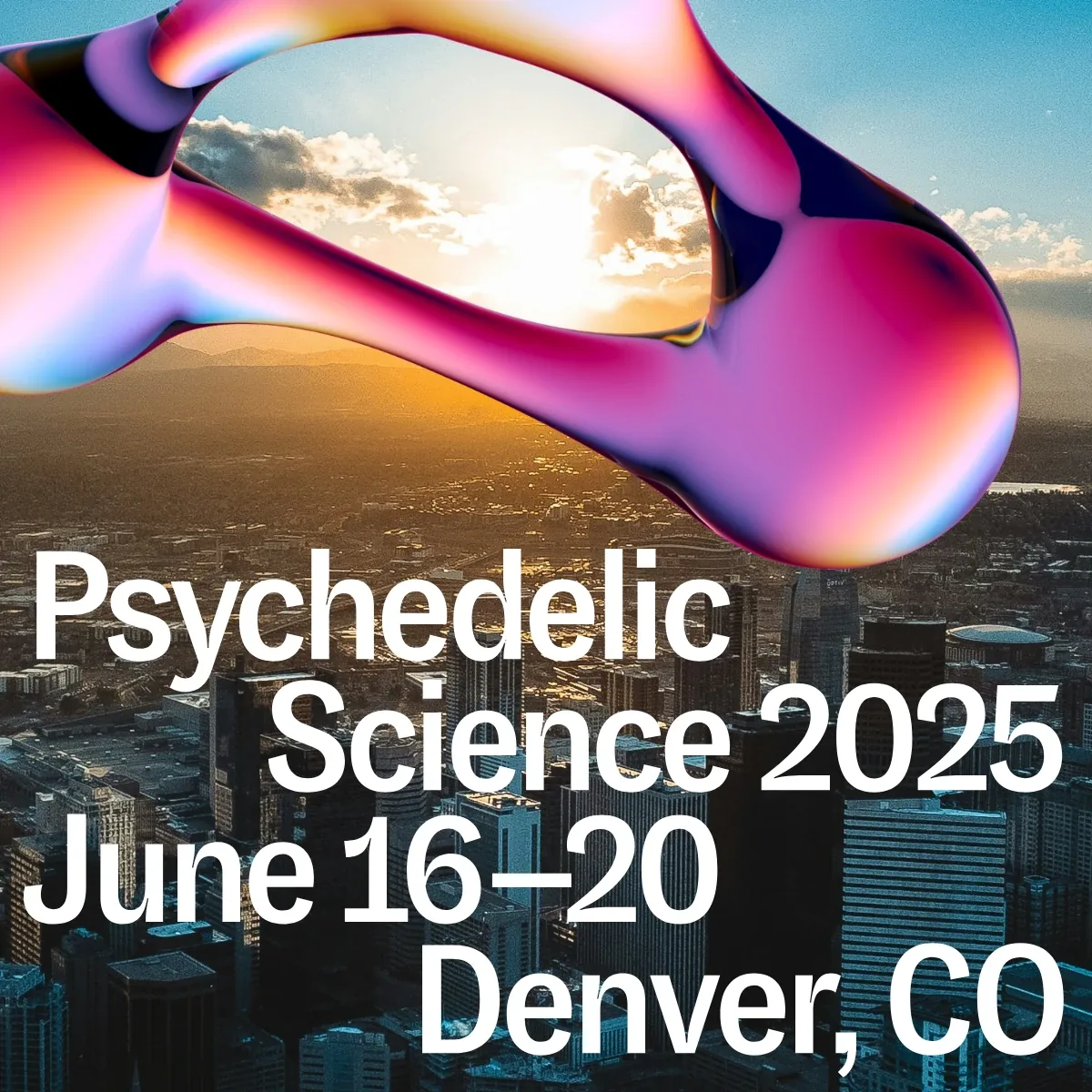 The Denver announce: the molecule over the skyline at sunset, Psychedelic Science 2025, June 16 to 20, Denver, CO
